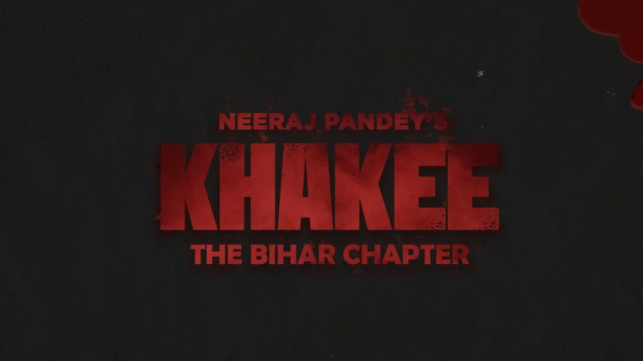 Khakee-The Bihar Chapter (Netflix) Web Series Cast, Story, Real Name, Wiki, Release Date & More