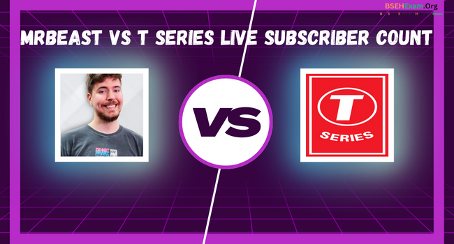 MrBeast Vs T Series Live Subscriber Count