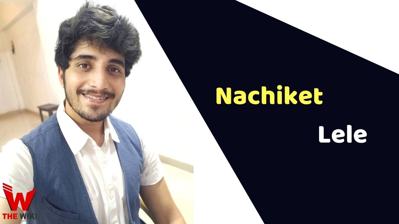 Nachiket Lele (Indian Idol) Height, Weight, Age, Affairs, Biography & More
