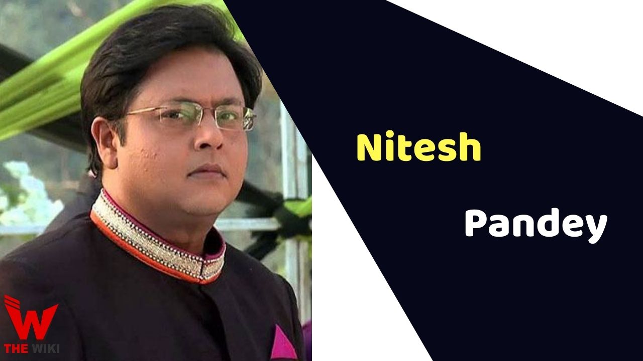 Nitesh Pandey (Actor) Wiki, Age, Cause of Death, Wife, Family & More