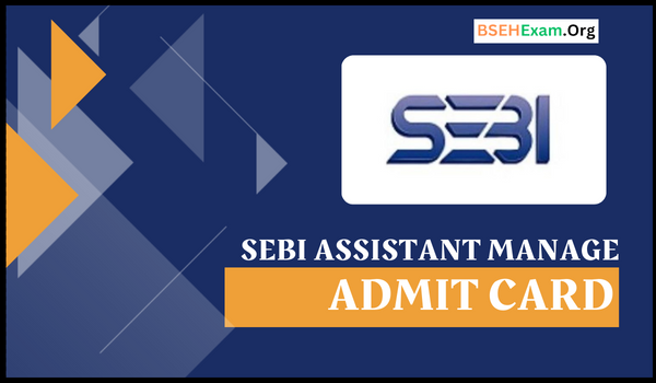 SEBI Assistant Manager Admit Card