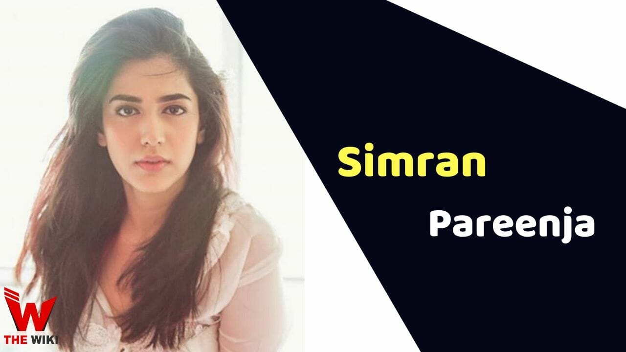 Simran Pareenja (Actress) Height, Weight, Age, Affairs, Biography & More