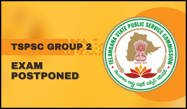 TSPSC Group 2 Exam Postponed