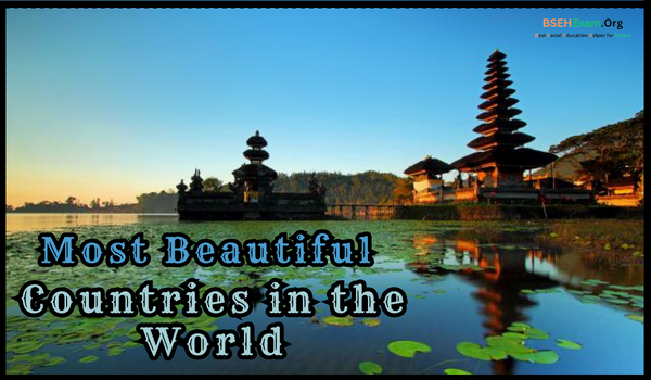 Most Beautiful Countries in the World
