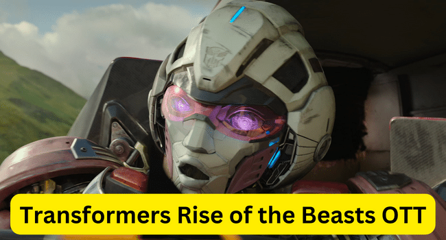 Transformers Rise of the Beasts OTT