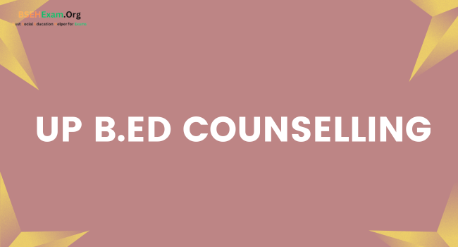 UP B.ed Counselling