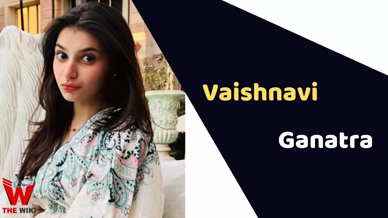Vaishnavi Ganatra (Actress) Height, Weight, Age, Affairs, Biography & More