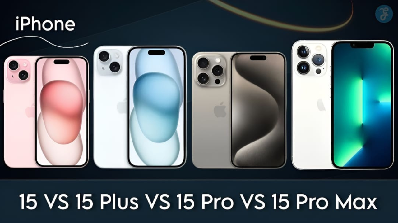 iPhone 15 vs 15 Plus vs 15 Pro vs 15 Pro Max: All the Key Differences