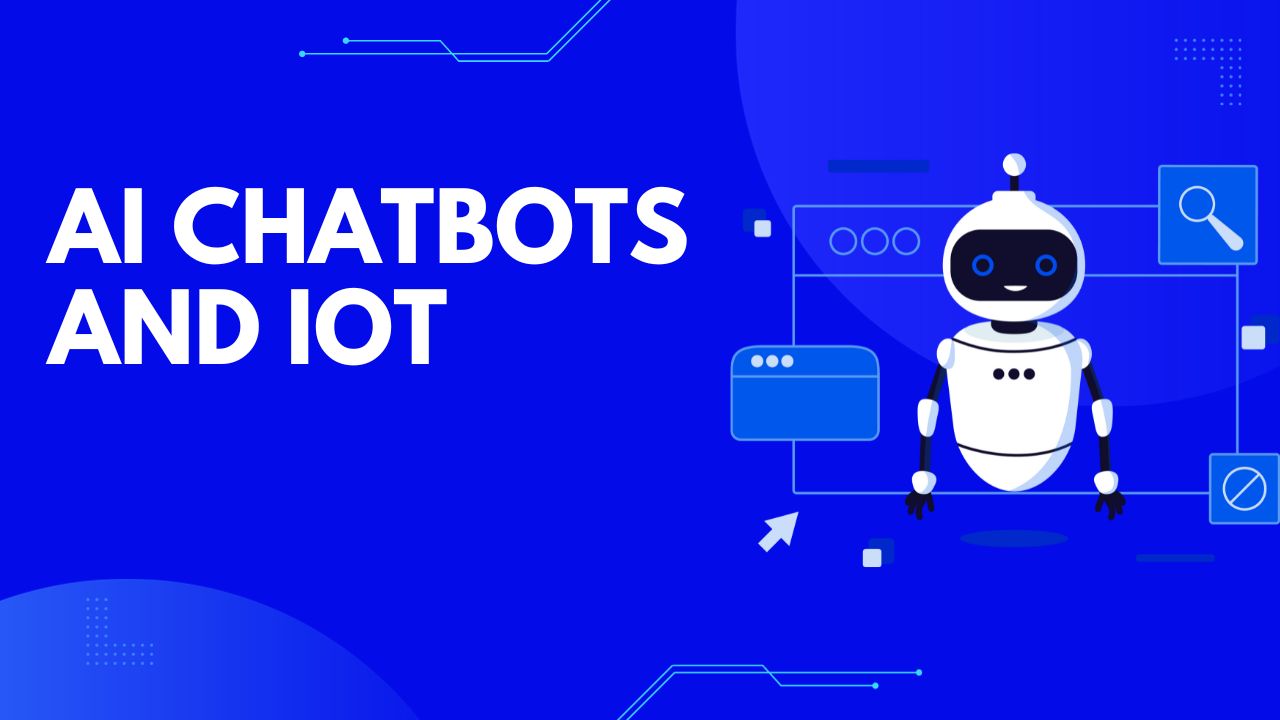 AI and IoT Chatbots: Closing the Gap for Smart Devices