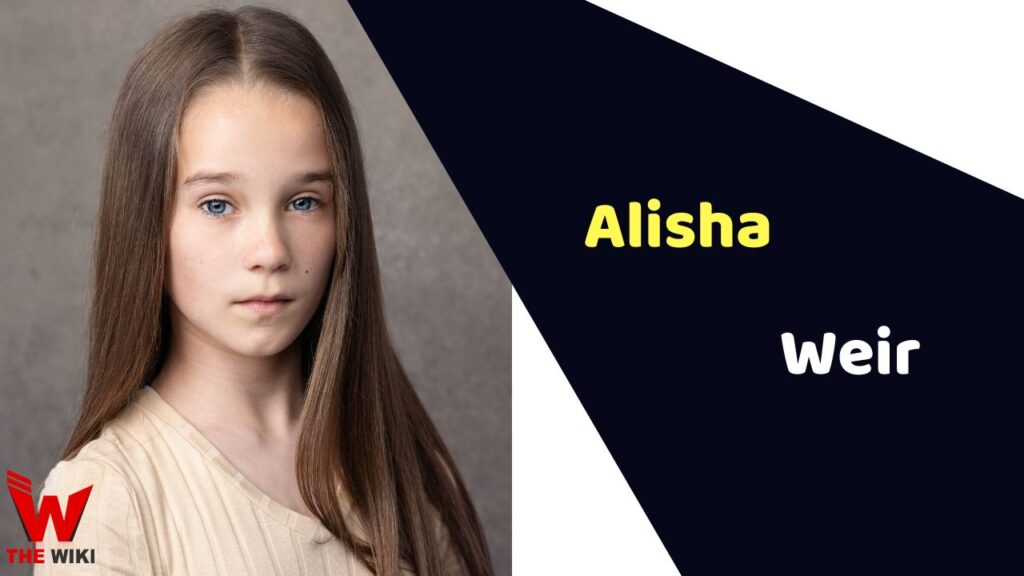 Alisha Weir (Actress) Age, Career, Biography, Movies, TV Series & More ...