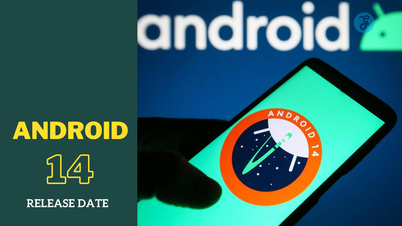 Android 14 Release Date: The Countdown Begins [Latest Updates]