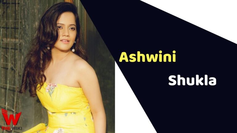 Ashwini Shukla (Actress) Height, Weight, Age, Affairs, Biography & More