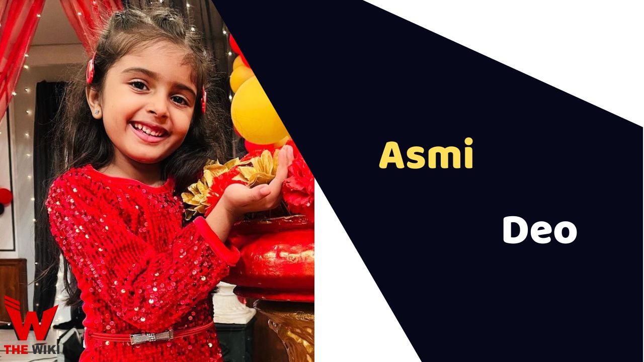 Asmi Deo (Child Artist) Age, Career, Biography, Movies, TV Shows & More