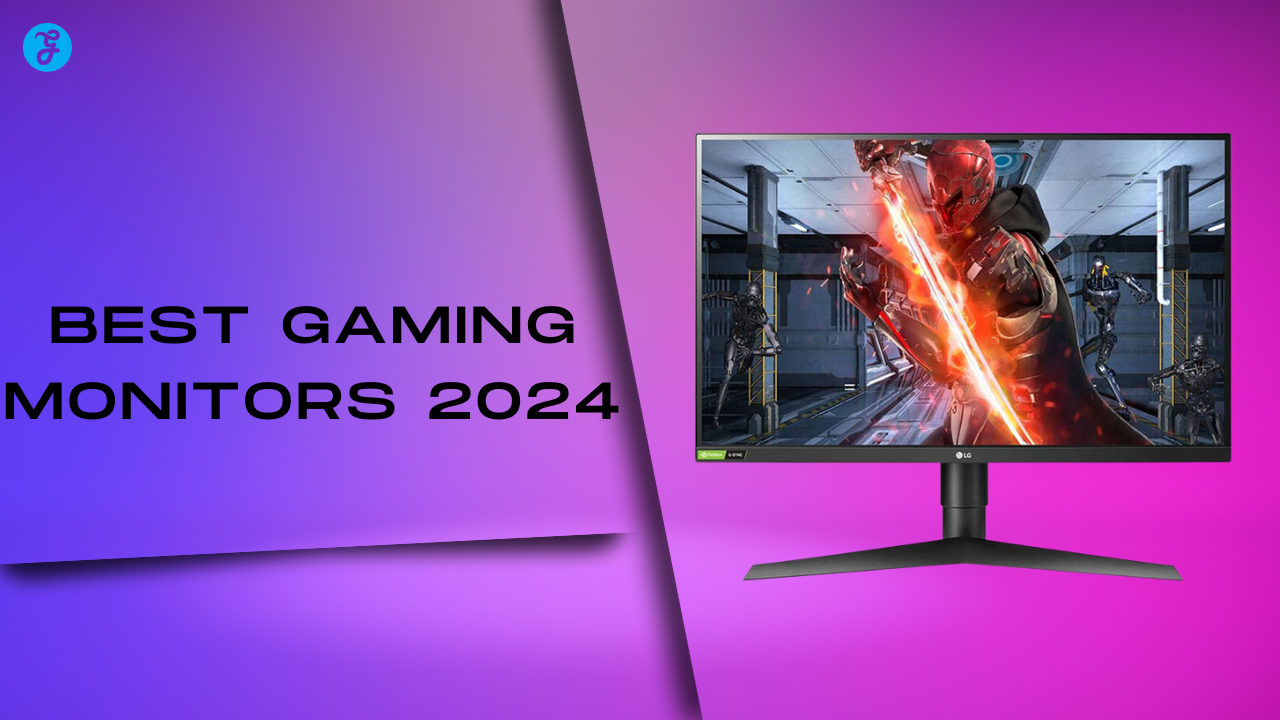 Best Gaming Monitors 2024 Top 10 Results to Elevate Your Gaming