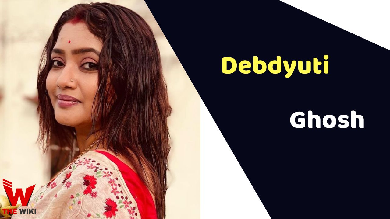 Debdyuti Ghosh (Actress) Height, Weight, Age, Affairs, Biography & More