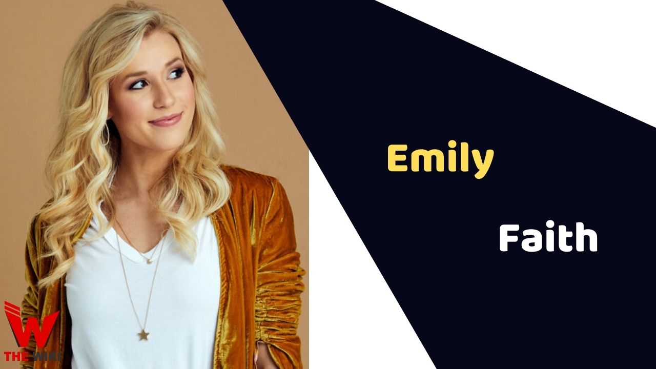 Emily Faith (American Idol) Height, Weight, Age, Affairs, Biography & More