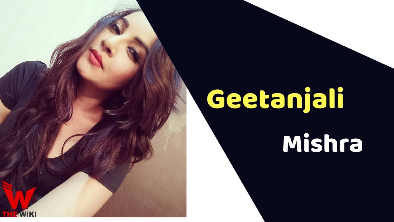 Geetanjali Mishra (Actress) Height, Weight, Age, Affairs, Biography & More
