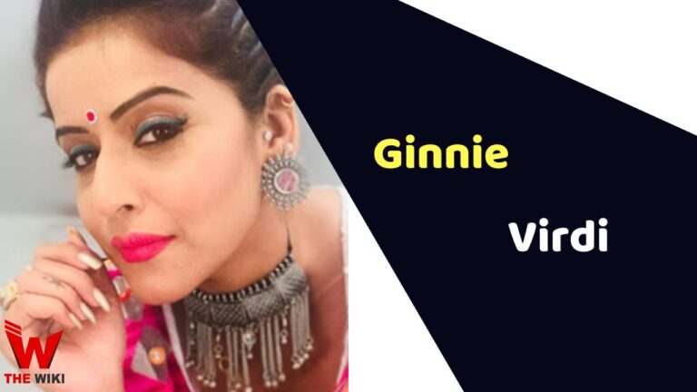 Ginnie Virdi (Actress) Height, Weight, Age, Affairs, Biography & More