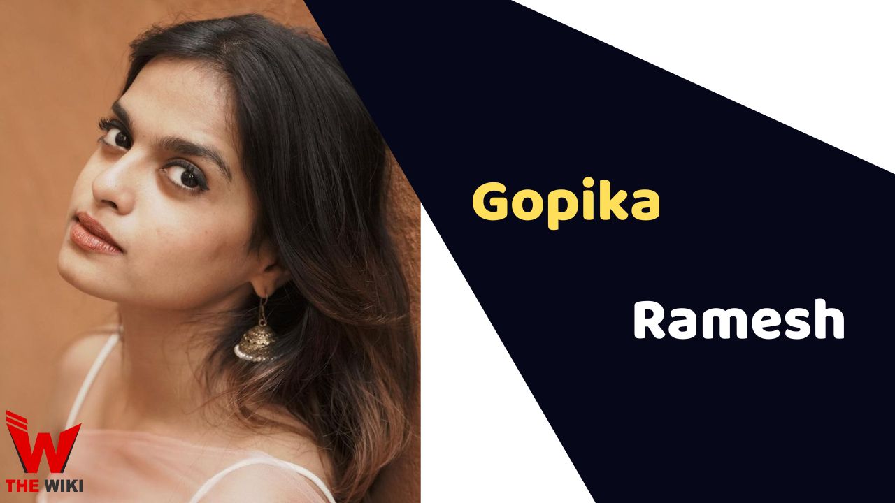 Gopika Ramesh (Actress) Height, Weight, Age, Affairs, Biography & More