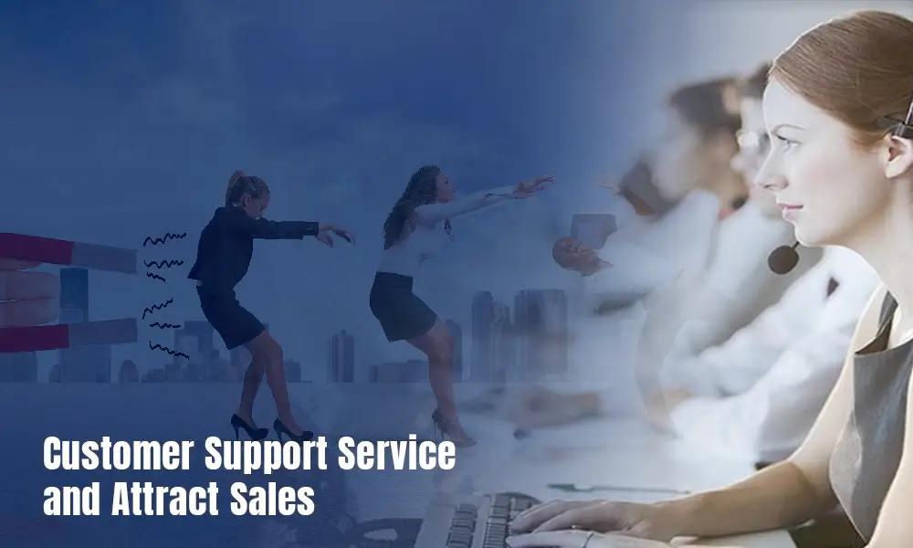 How to improve your customer service and attract sales