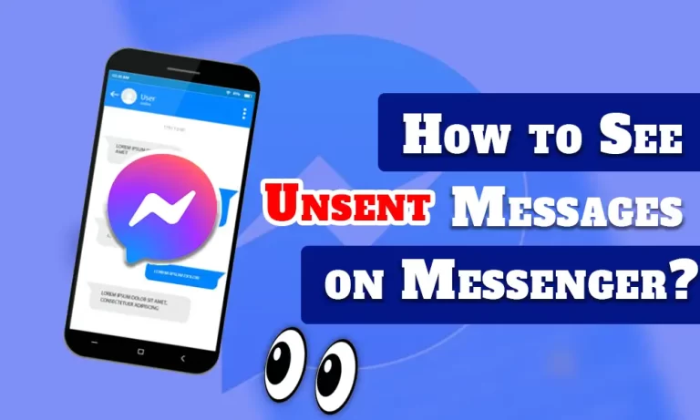 How to see unsent messages in Messenger?