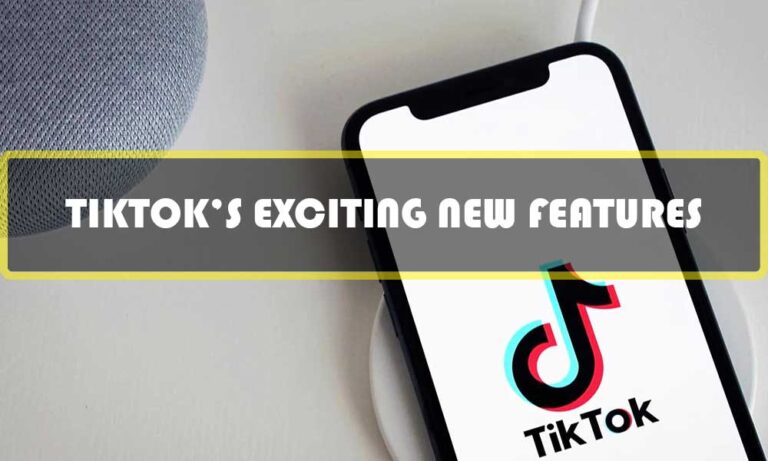 How to use TikTok's exciting new features