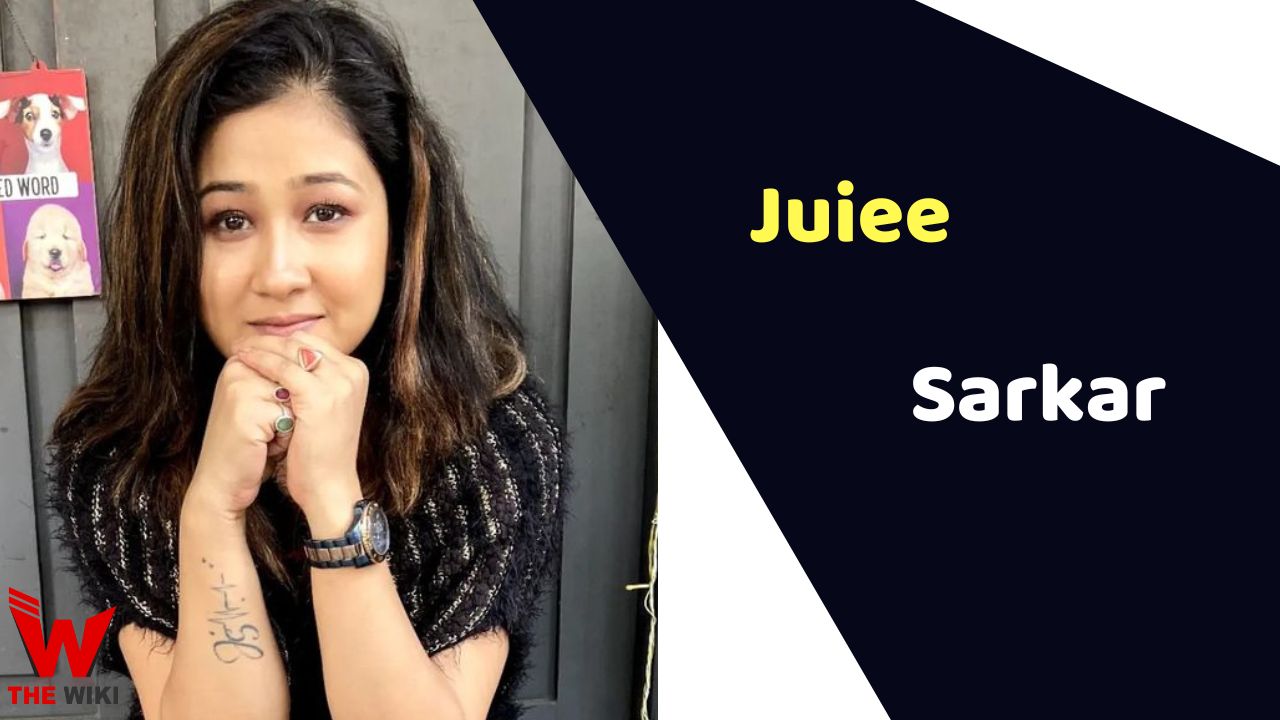 Juiee Sarkar (Actress) Height, Weight, Age, Affairs, Biography & More
