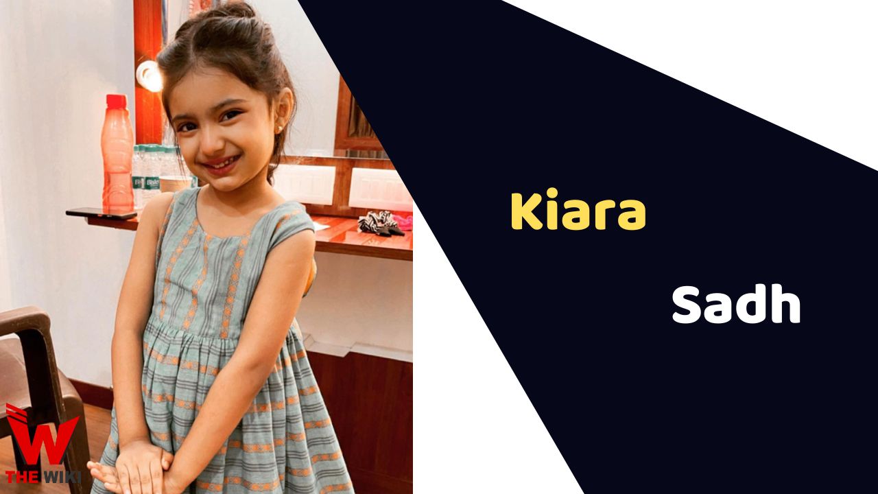 Kiara Sadh (Child Actor) Age, Career, Biography, Movies, TV Shows & More