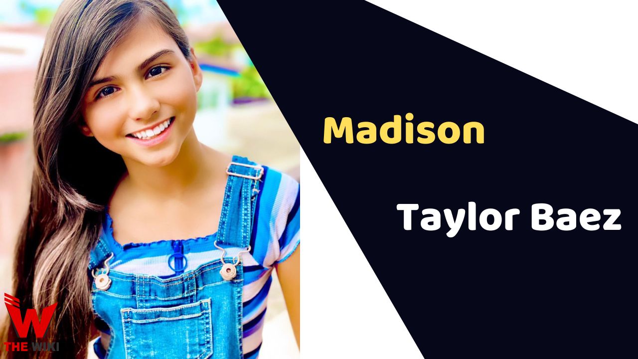 Madison Taylor Baez (Singer) Biography, Career, TV Show, Family & More