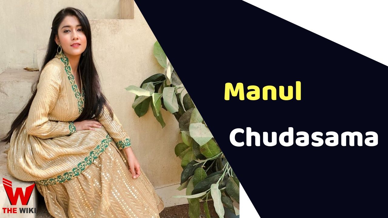 Manul Chudasama (Actress) Height, Weight, Age, Affairs, Biography & More