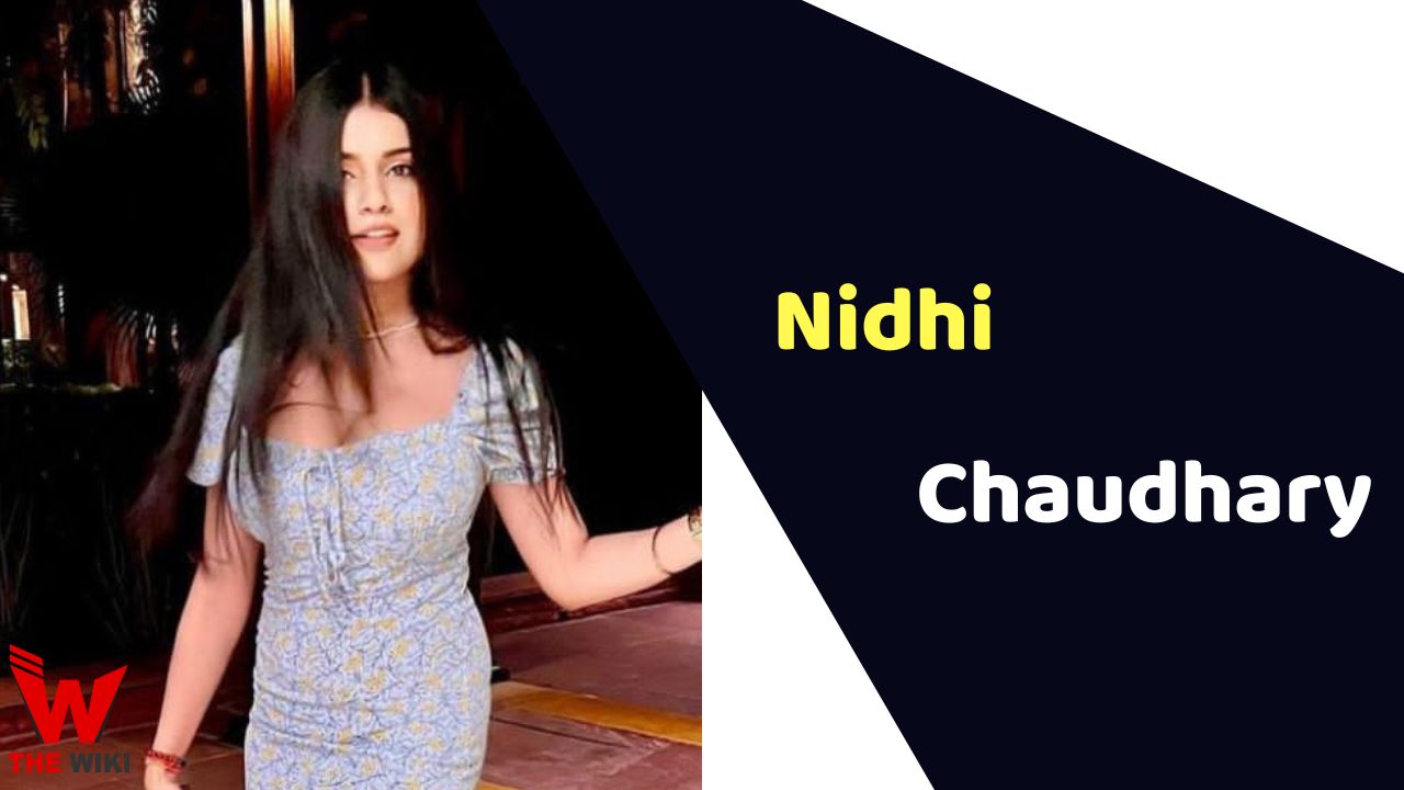 Nidhi Chaudhary (Influencer) Height, Weight, Age, Affairs, Biography & More