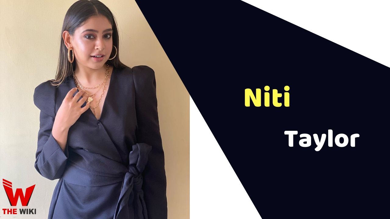 Niti Taylor (Actress) Height, Weight, Age, Affairs, Biography & More