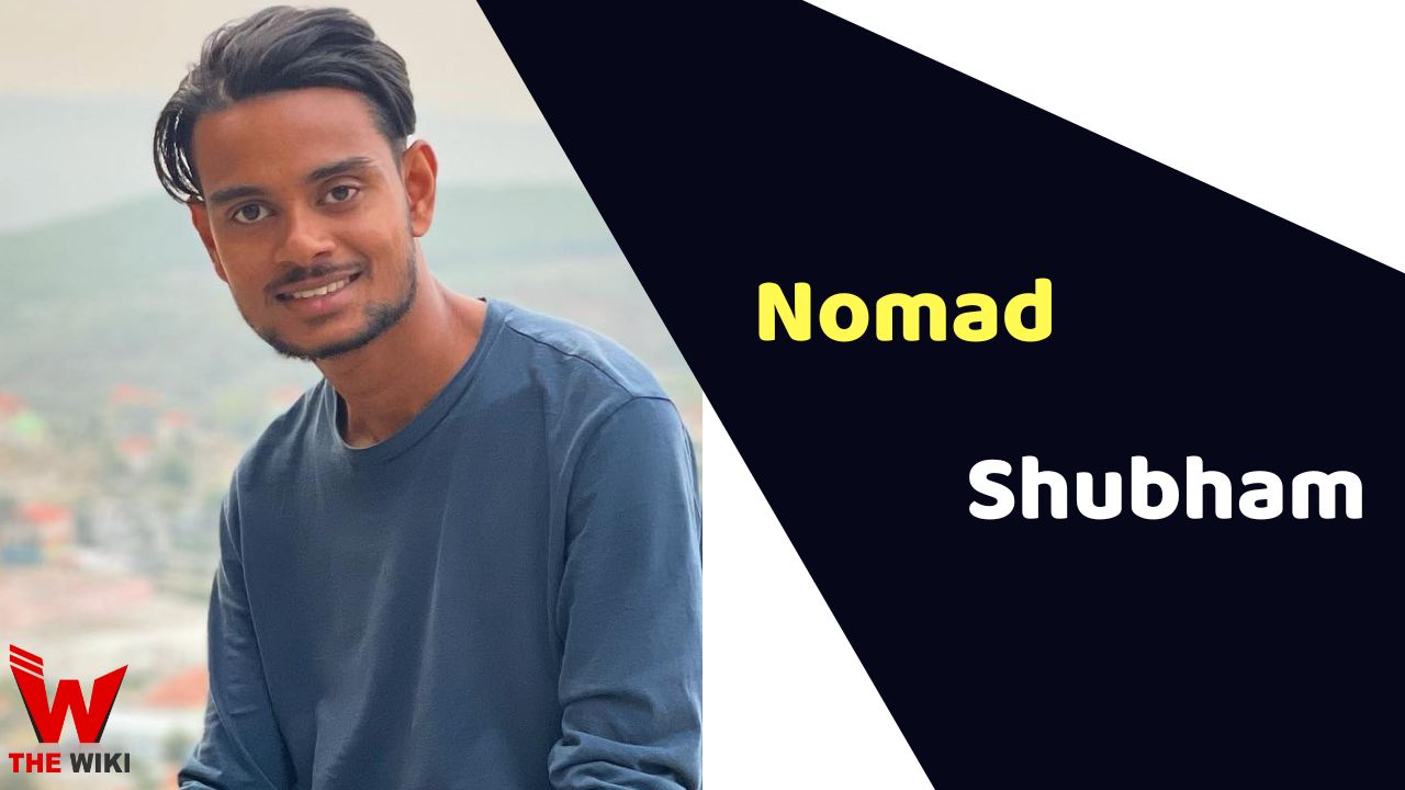 Nomad Shubham (Actor) Height, Weight, Age, Affairs, Biography & More
