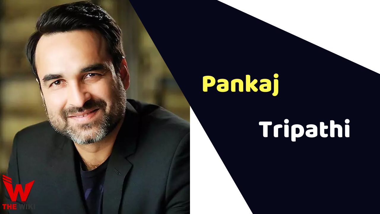 Pankaj Tripathi (Actor) Height, Weight, Age, Affairs, Biography & More