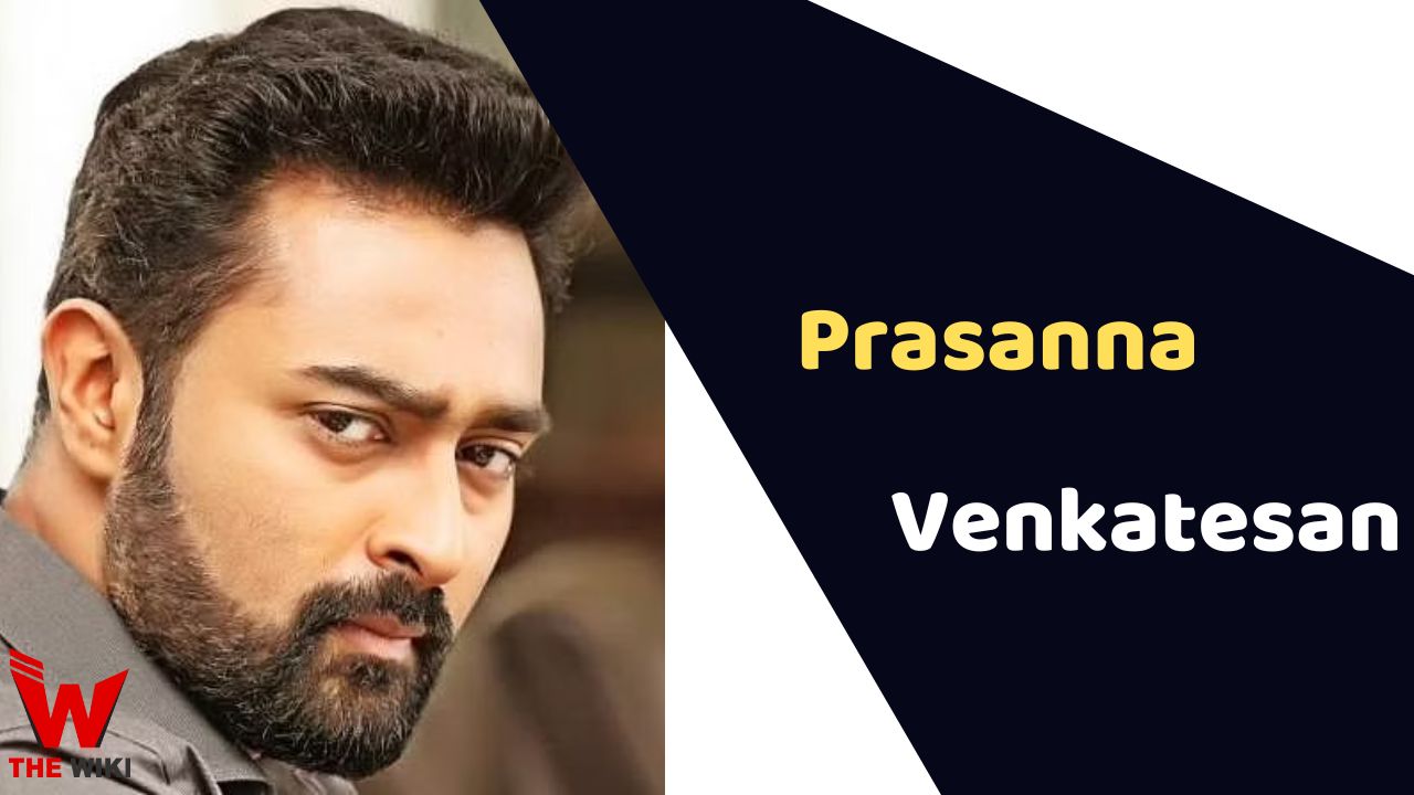 Prasanna (Actor) Height, Weight, Age, Affairs, Biography & More