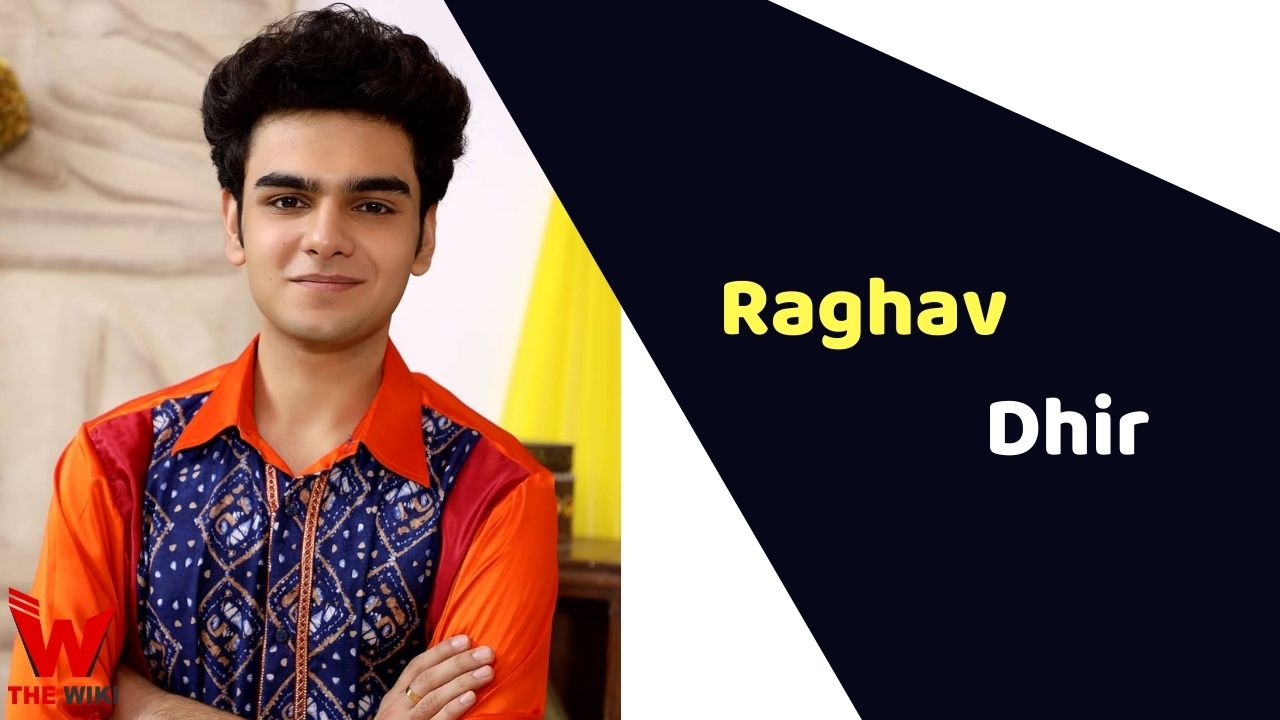 Raghav Dhir (Actor) Height, Weight, Age, Affairs, Biography & More