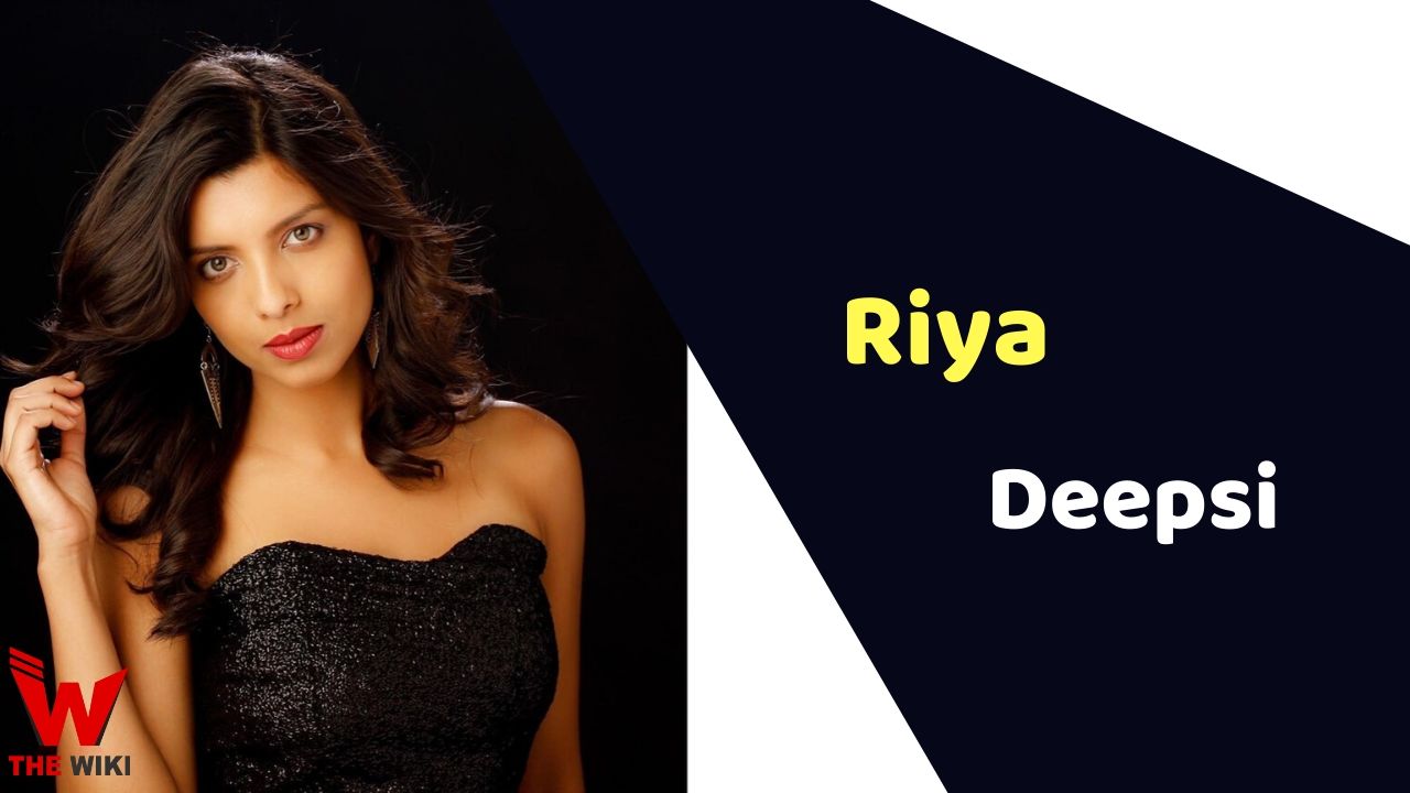 Riya Deepsi (Actress) Height, Weight, Age, Affairs, Biography & More