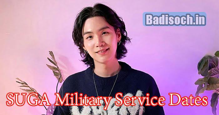 SUGA Military Service Dates