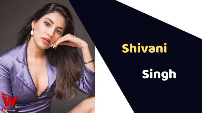 Shivani Singh (Actress) Height, Weight, Age, Affairs, Biography & More