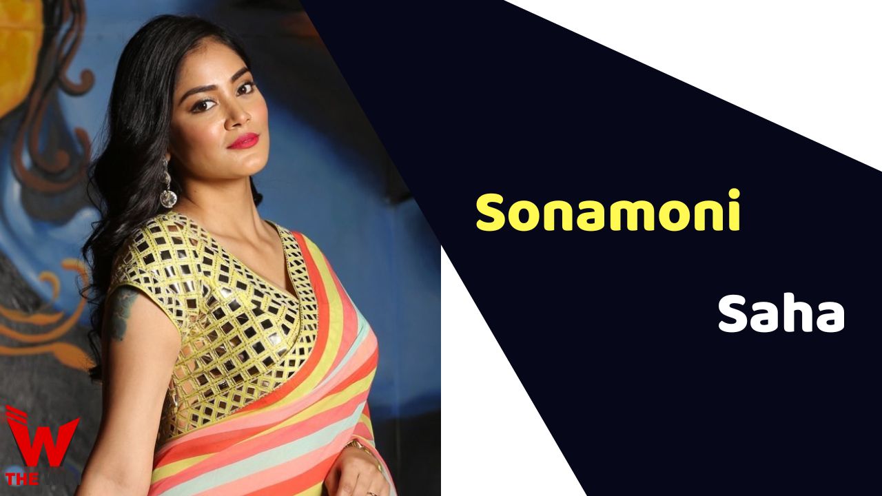 Sonamoni Saha (Actress) Height, Weight, Age, Affairs, Biography & More