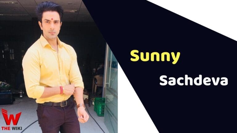 Sunny Sachdeva (Actor) Height, Weight, Age, Affairs, Biography & More