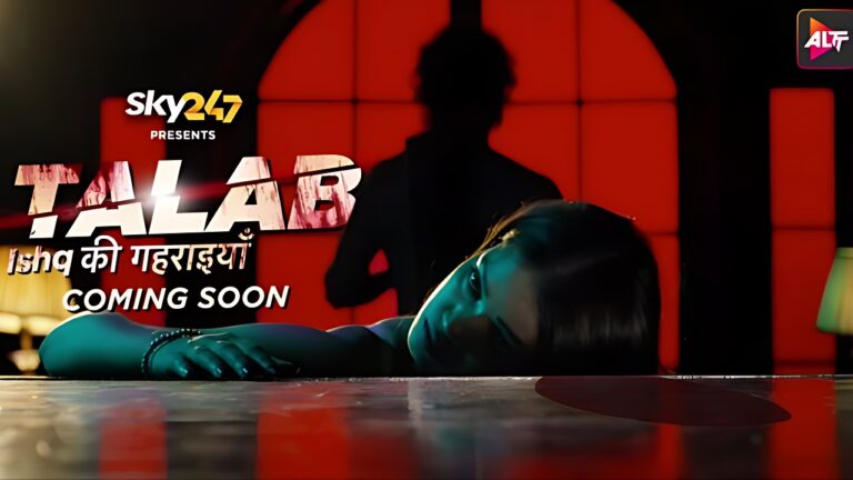 Talab (ALT Balaji) Web Show Wiki, Cast, Release Date, Story & More