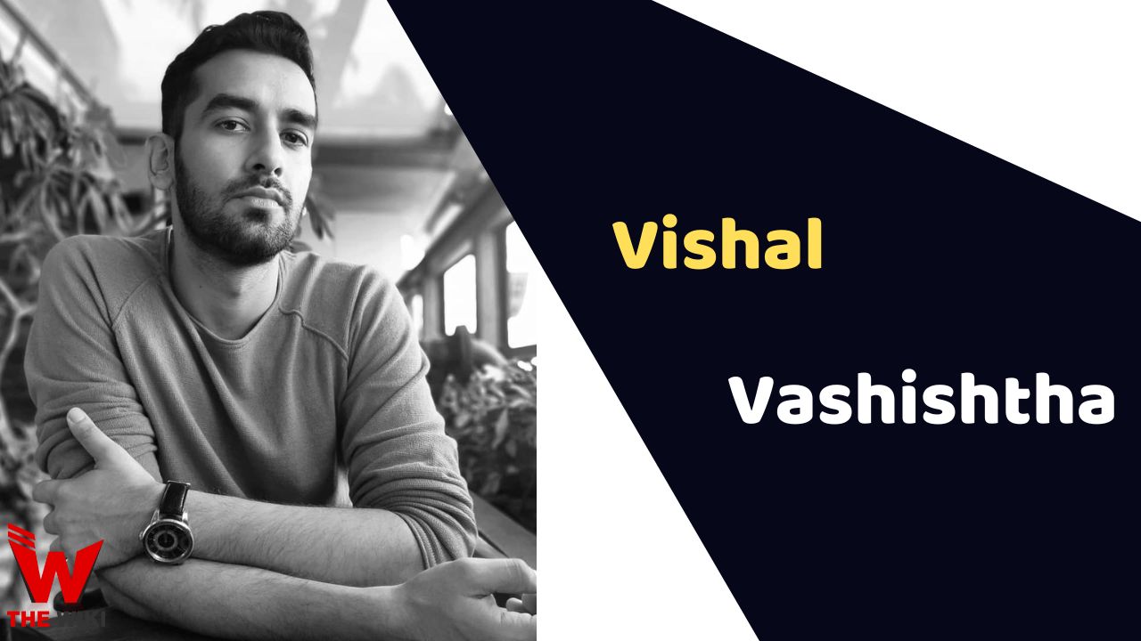 Vishal Vashishtha (Actor) Height, Weight, Age, Affairs, Biography & More