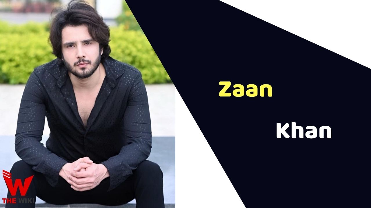 Zaan Khan (Actor) Height, Weight, Age, Affairs, Biography & More