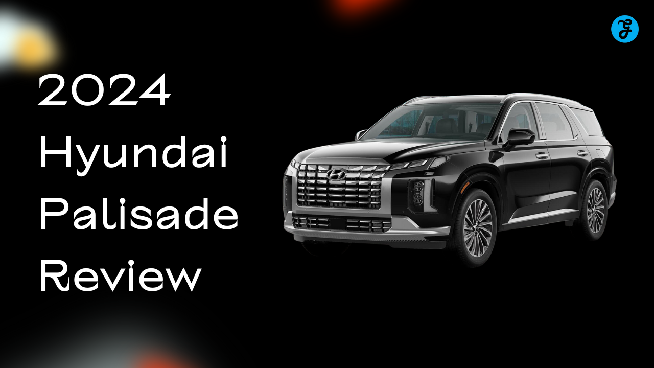 2024 Hyundai Palisade Review Explore the Features, Engine, and