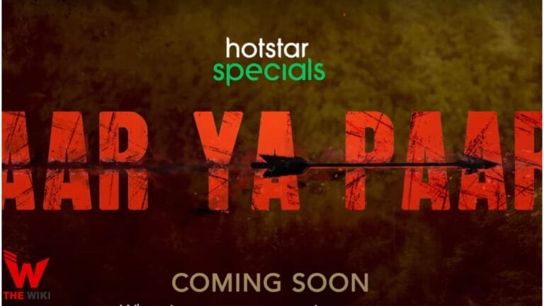 Aar Ya Paar (Hotstar) Web Series Cast, Story, Real Name, Wiki & More