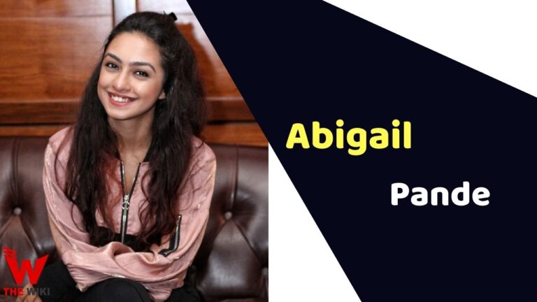 Abigail Pande (aka Abigail Jain) Height, Weight, Age, Affairs, Biography & More