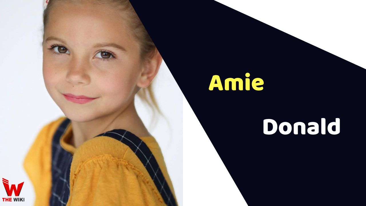 Amie Donald (Child Actor) Age, Career, Biography, Movies, TV Series & More