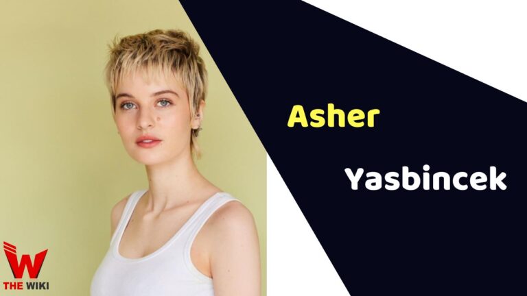 Asher Yasbincek (Actress) Height, Weight, Age, Affairs, Biography & More