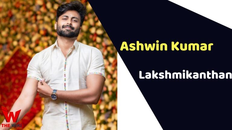 Ashwin Kumar Lakshmikanthan (Actor) Height, Weight, Age, Affairs, Biography & More